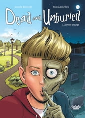 Dead and Unburied - Volume 1 - Zombie at Large