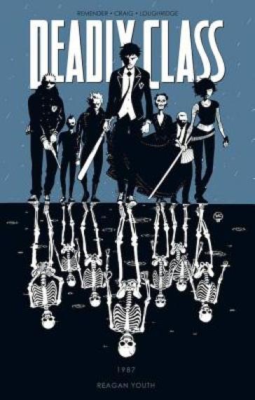 Deadly Class Volume 1: Reagan Youth - Rick Remender