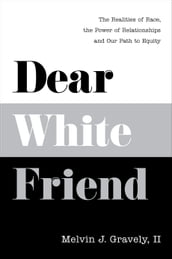 Dear White Friend
