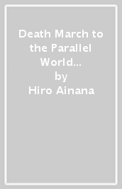 Death March to the Parallel World Rhapsody, Vol. 19 (light novel)