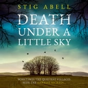 Death Under a Little Sky: The new debut rural crime detective thriller you won t want to miss in 2024 (Jake Jackson, Book 1)