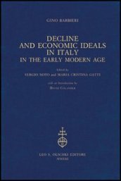 Decline and Economic Ideals in Italy in the early modern age