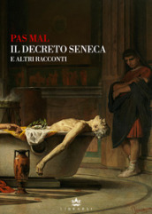 Il Decreto Seneca e altri racconti