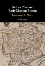 Defoe s Tour and Early Modern Britain