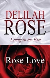 Delilah Rose: Living in the Past