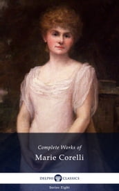 Delphi Complete Works of Marie Corelli (Illustrated)