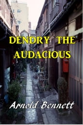 Dendry the Audacious