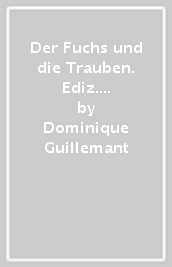 Der Fuchs und die Trauben. Ediz. per la scuola. Con File audio per il download