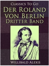 Der Roland von Berlin - Dritter Band