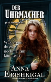 Der Uhrmacher: Ein Kurzroman (German Edition)