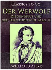 Der Werwolf - Die Sündflut und der Tempelhoffsche Berg. II.