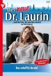 Der neue Dr. Laurin 117 Arztroman