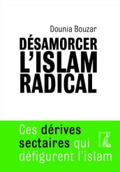 Désamorcer l islam radical