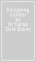 Designing Gender