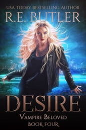 Desire (Vampire Beloved Book Four)
