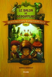 Destination Monstroville, Tome II - Le salon de décoiffure