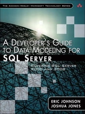 Developer s Guide to Data Modeling for SQL Server, A