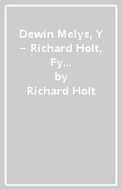 Dewin Melys, Y - Richard Holt, Fy Stori, a Ryseitiau