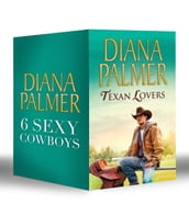 Diana Palmer Texan Lovers: Calhoun / Justin / Tyler / Sutton s Way / Ethan / Connal (Long Tall Texans, Book 16)