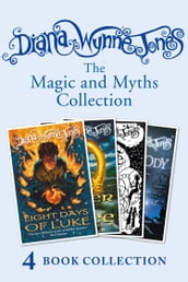 Diana Wynne Jones s Magic and Myths Collection (The Game, The Power of Three, Eight Days of Luke, Dogsbody)