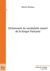 Dictionnaire du vocabulaire savant de la langue française