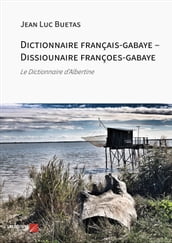 Dictionnaire français-gabaye Dissiounaire françoes-gabaye