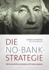 Die No-Bank-Strategie