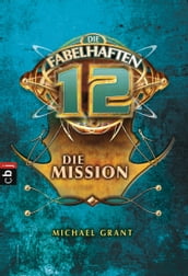 Die fabelhaften 12 - Die Mission