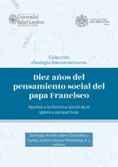Diez años del pensamiento social del papa Francisco