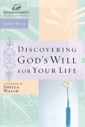 Discovering God s Will for Your Life