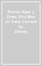 Disney Agor y Drws: Eira Wen a r Saith Corrach