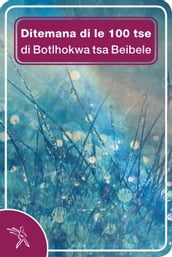 Ditemana di le 100 tse di Botlhokwa tsa Beibele