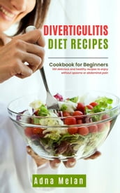 Diverticulitis Diet Recipes: Cookbook for Beginners