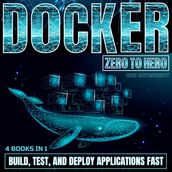 Docker: Zero To Hero