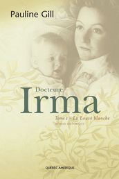 Docteure Irma, Tome 1