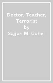 Doctor, Teacher, Terrorist