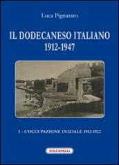 Il Dodecaneso italiano 1912-1947. 1: L occupazione iniziale: 1912-1922