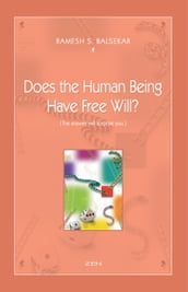 Does The Human Being Have Free Will?