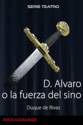 Don Alvaro o la Fuerza del Sino