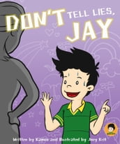 Don t Tell Lies, Jay!