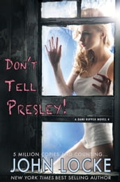 Don t Tell Presley!