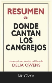 Donde Cantan Los Cangrejos de Delia Owens: Conversaciones Escritas