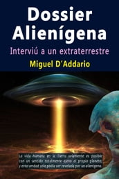 Dossier alienígena: Interviú a un extraterrestre