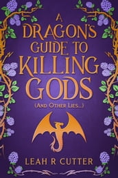 A Dragon s Guide to Killing Gods
