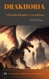 Drakhoria - A Era dos Dragões e Cavaleiros