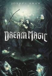 Dream Magic Shadow Magic - tome 2