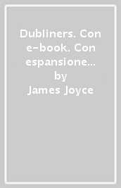 Dubliners. Con e-book. Con espansione online