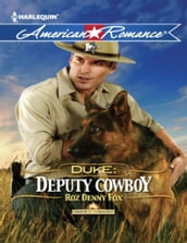 Duke: Deputy Cowboy (Mills & Boon American Romance) (Harts of the Rodeo, Book 3)
