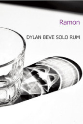 Dylan beve solo rum