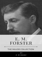E. M. Forster The Major Collection